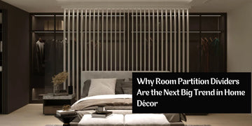 Why Room Partition Dividers Are the Next Big Trend in Home Décor